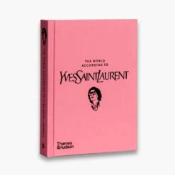 The World According To Yves Saint Laurent Book